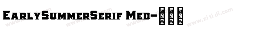 EarlySummerSerif Med字体转换